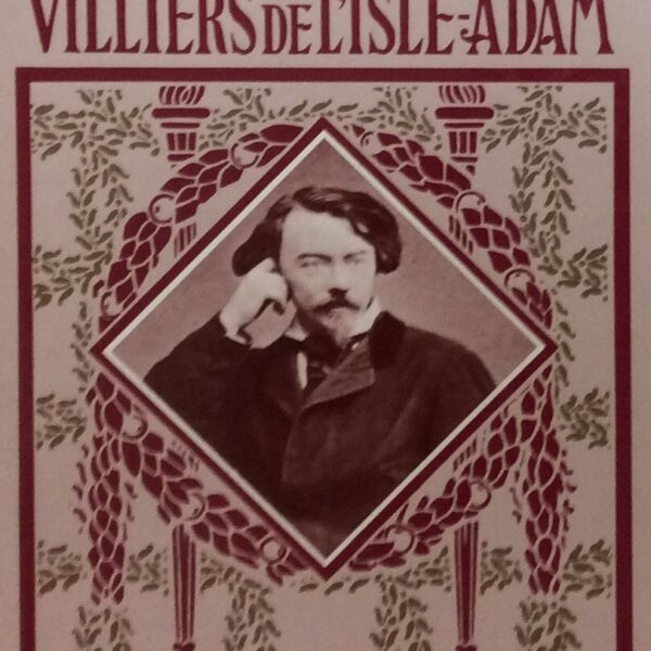 The Life of Villiers de L'isle_Adam