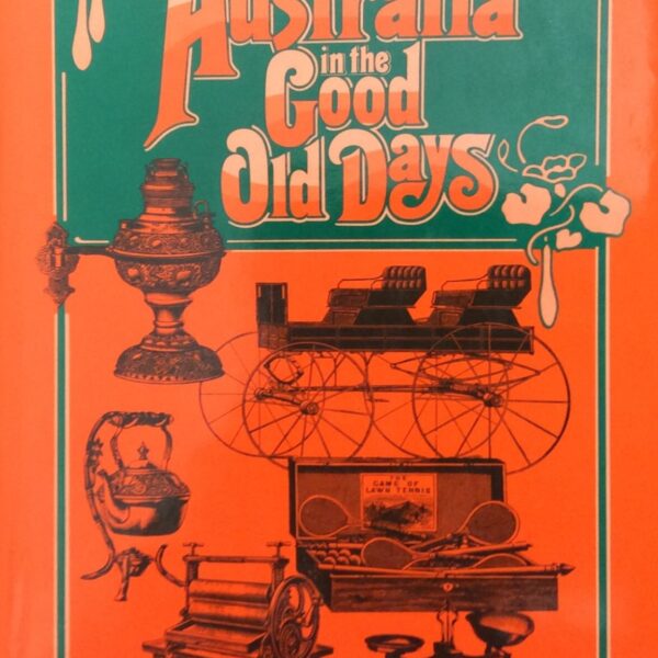 Australia in the Good Old Days