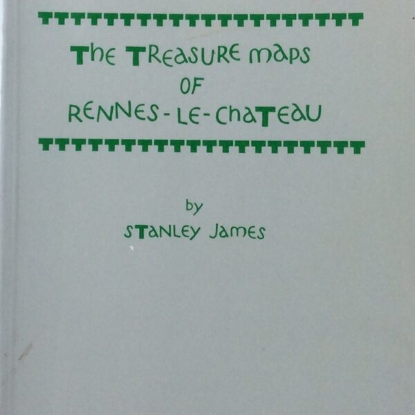 The Treasure maps of Rennes-Le-Chateau