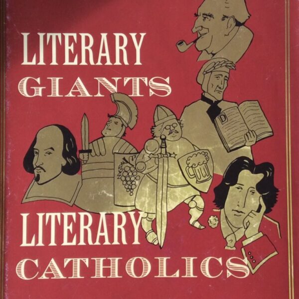 Literary Giants Literary Catholics