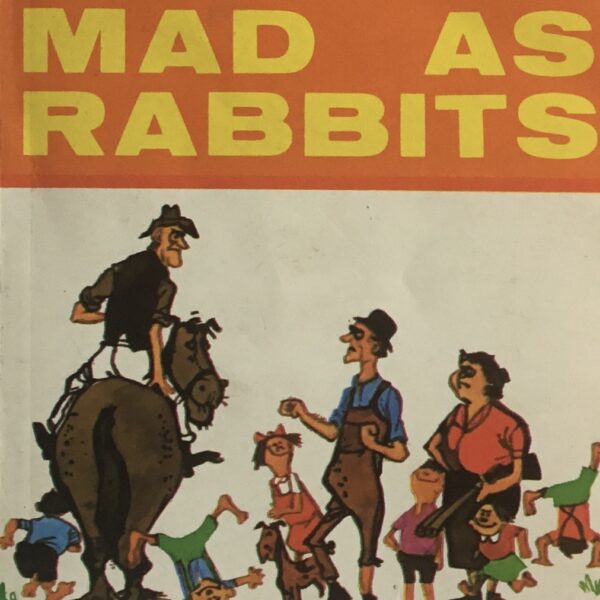 Mad as Rabbits
