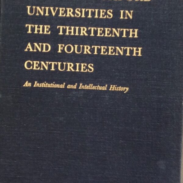 Paris and Oxford Universities in the Thirteenth and Fourteenth Centuries