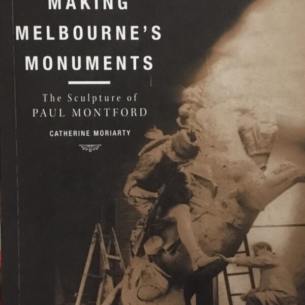Making Melbourne’s monuments