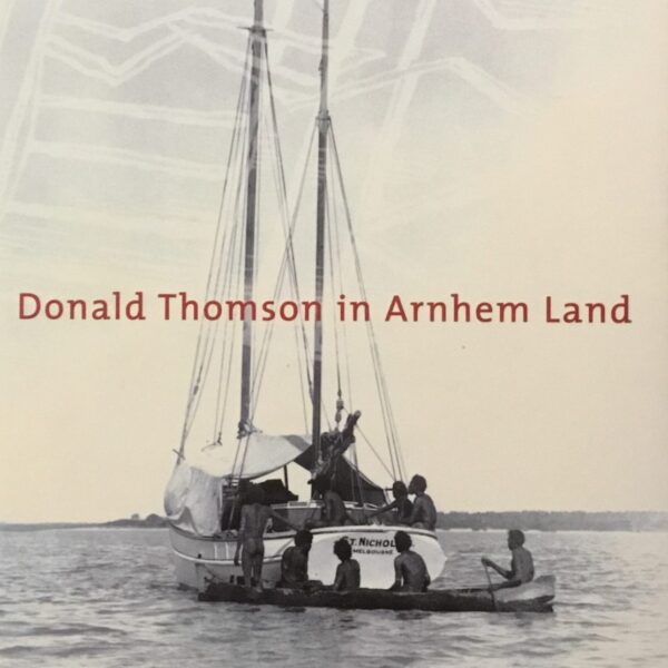 Donald Thomson in Arnhem Land