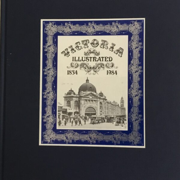 Victoria Illustrated 1834-1984