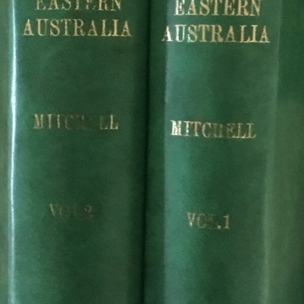Three Expeditions into Eastern Australia Volume 1 and Volume 2