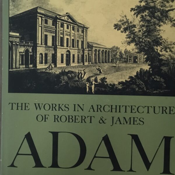 Adam. The Works in Architecture of Robert  & James Adam
