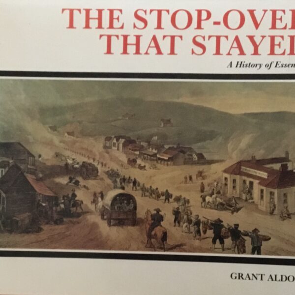 The Stop-Over that Stayed. A History of Essendon