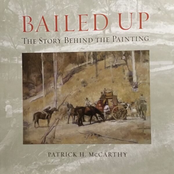 Bailed Up. The Story Behind The Painting