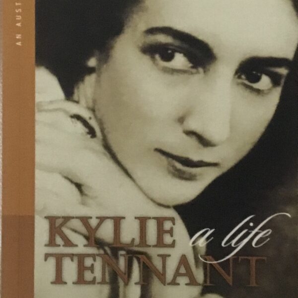 Kylie Tennant. A life.