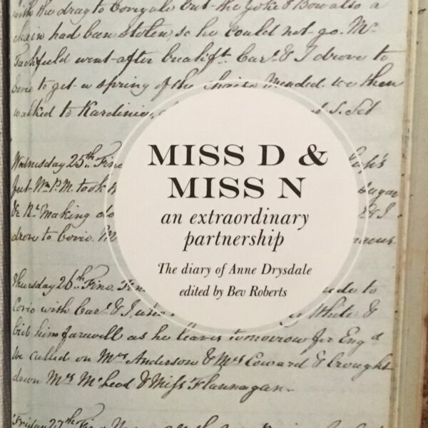Miss D & Miss N. The Diary of Anne Drysdale