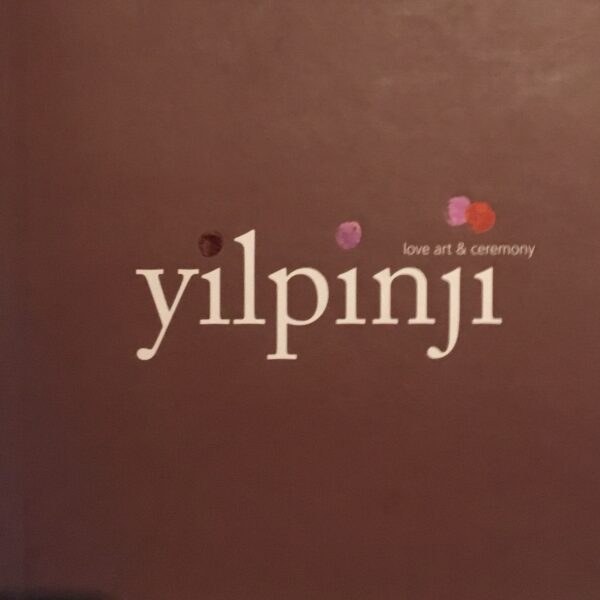 Yilpinji. Love Art & Ceremony
