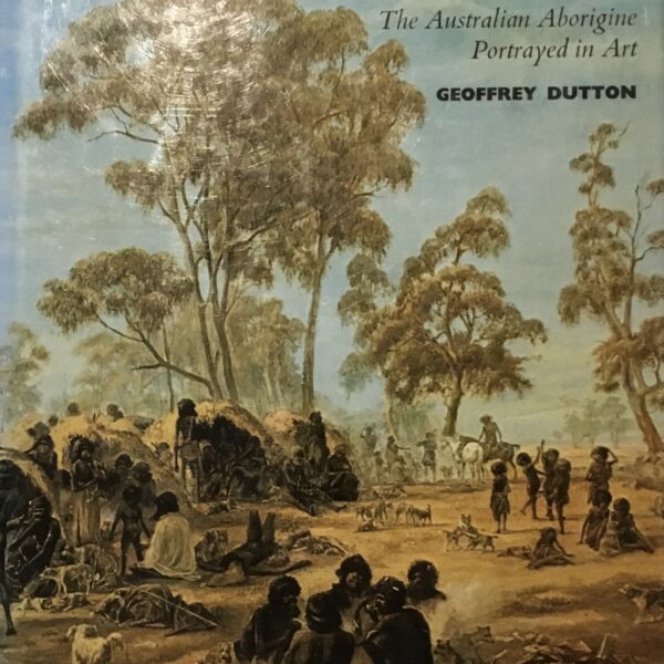 White on Black. The Australian Aborigine Portrayed in Art