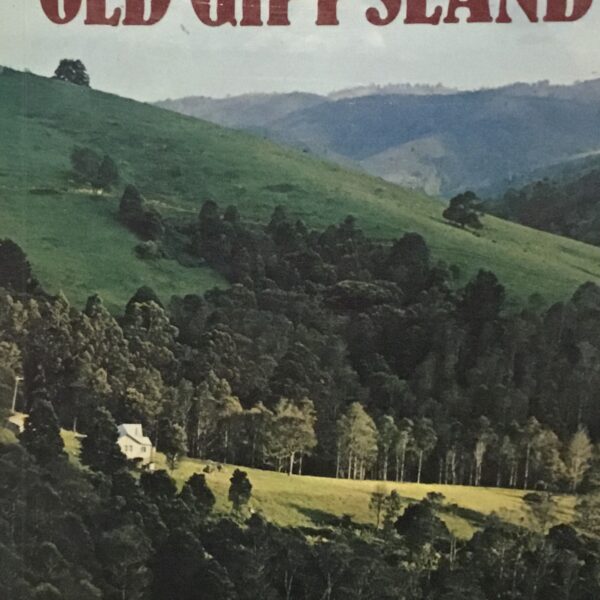Colourful Tales of Old Gippsland