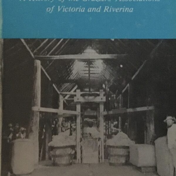 Teamwork. A history of the Graziers’ Associations of Victoria and Riverina