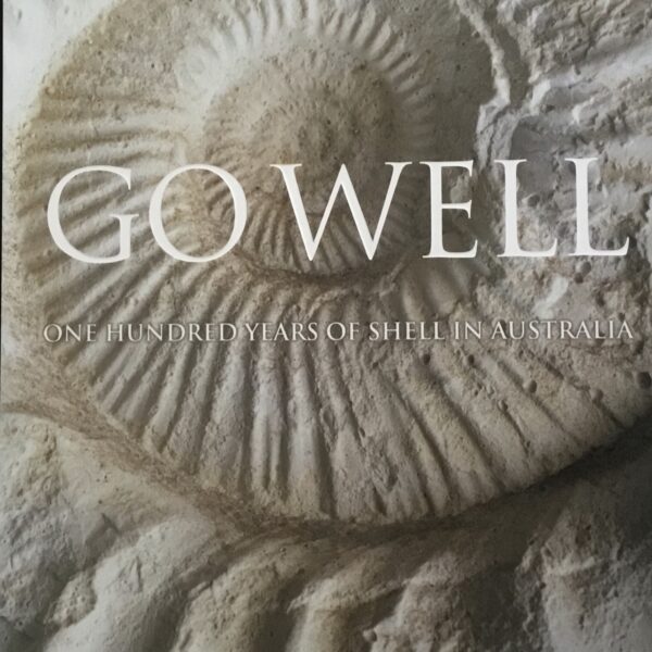 Go Well. One Hundred Years of Shell in Australia.