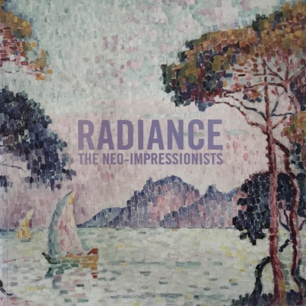 Radiance  TheNeo-Impressionists
