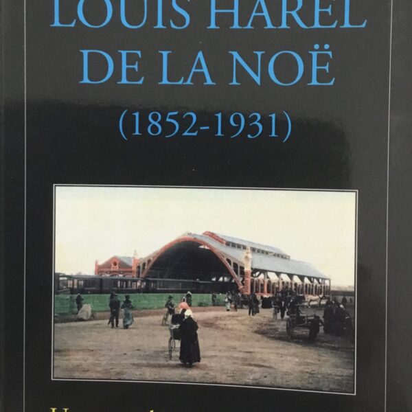 Louis Harel De La Noe (1852-1931)