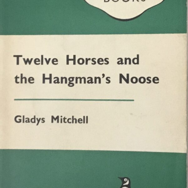 Penguin Book. Twelve Horses and the Hangman’s Noose