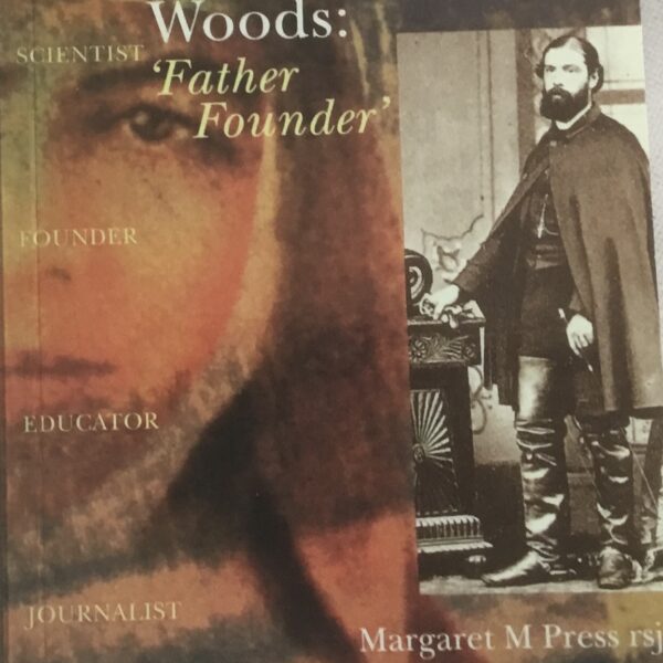 Julian Tenison Woods. Father Founder.