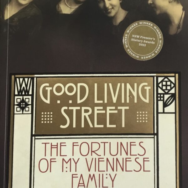 Good Living Street. The Fortunes of my Viennese Family