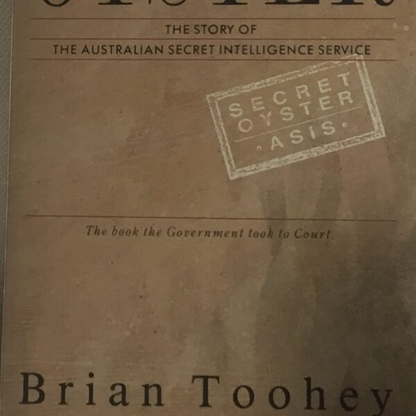 Oyster. The story of the Australian Secret Intelligence Service