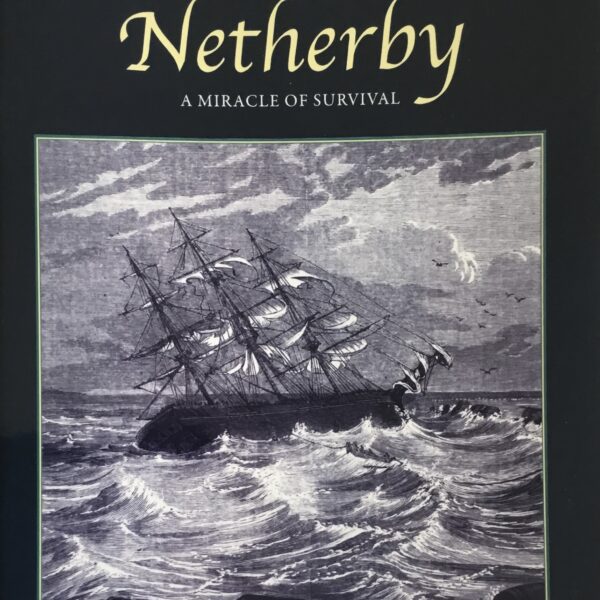 Netherby A Miracle of Survival