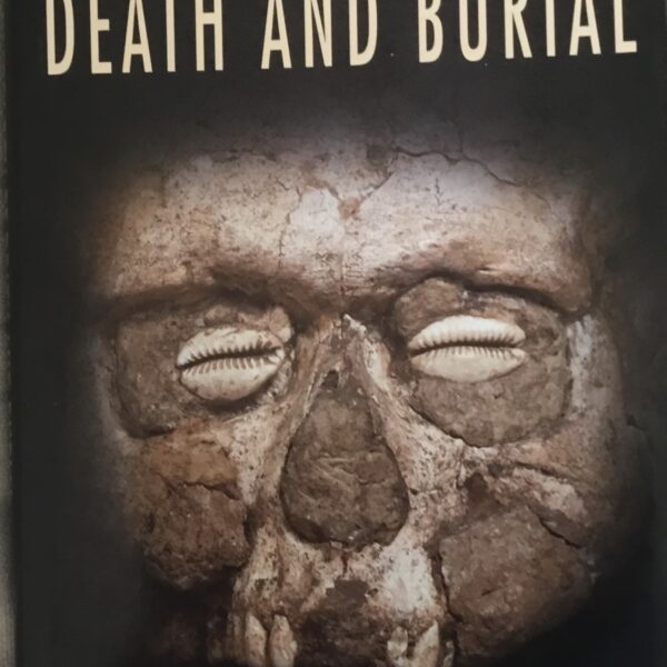 The Archaeology of Death and Burial