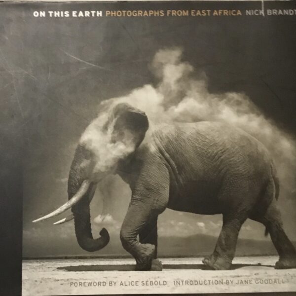 On This Earth. Photographs from East Africa
