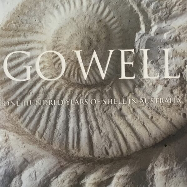 Go Well. One hundred years of Shell in Australia