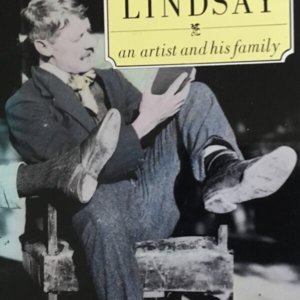 Lionel Lindsay. An Artist and His Family