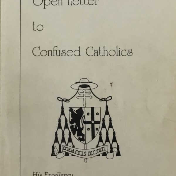 An Open Letter to Confused Catholics