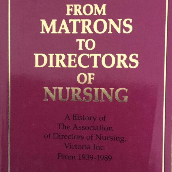 From Matrons to Directors of Nursing