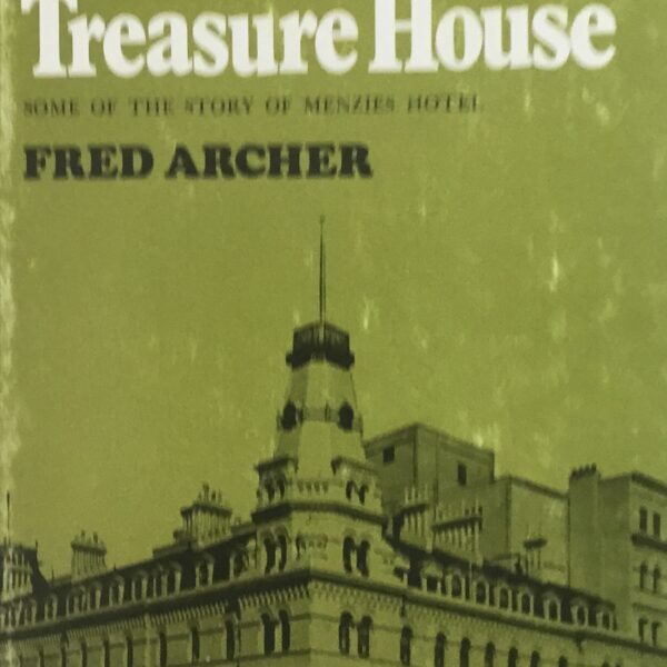 The Treasure House.   Some of the Story of Menzies Hotel