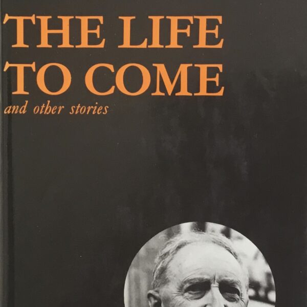 The Life to Come and other stories