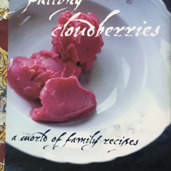 Falling Cloud Berries. A world of Family Recipes
