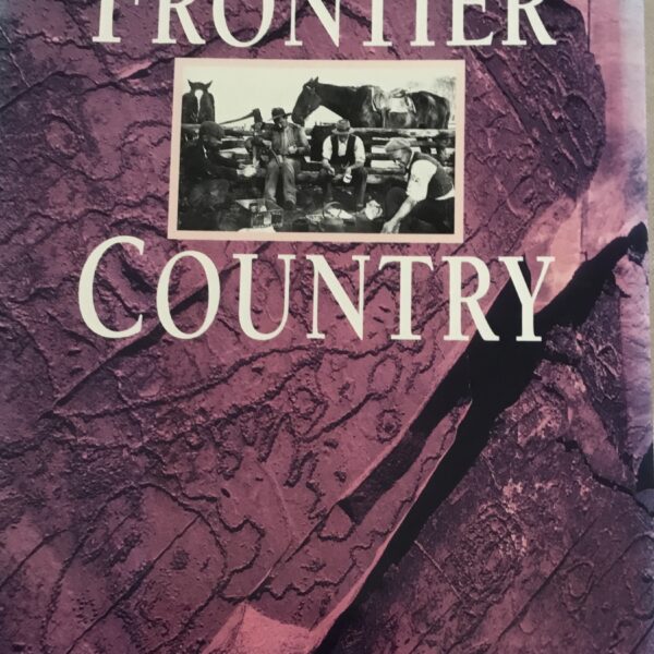 Frontier Country. Australia’s Outback Heritage