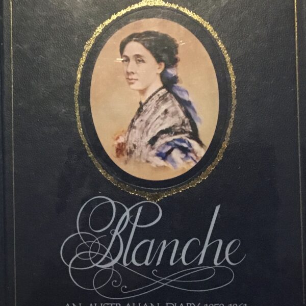 Blanche. An Australian Diary 1858-1861