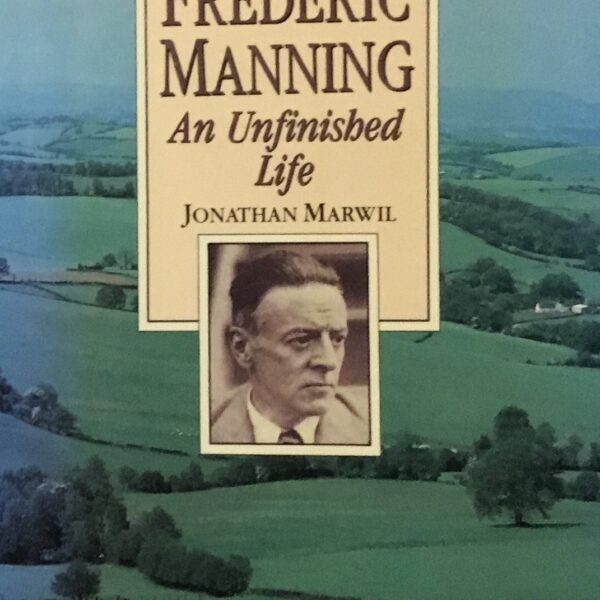 Frederic Manning. An Unfinished Life