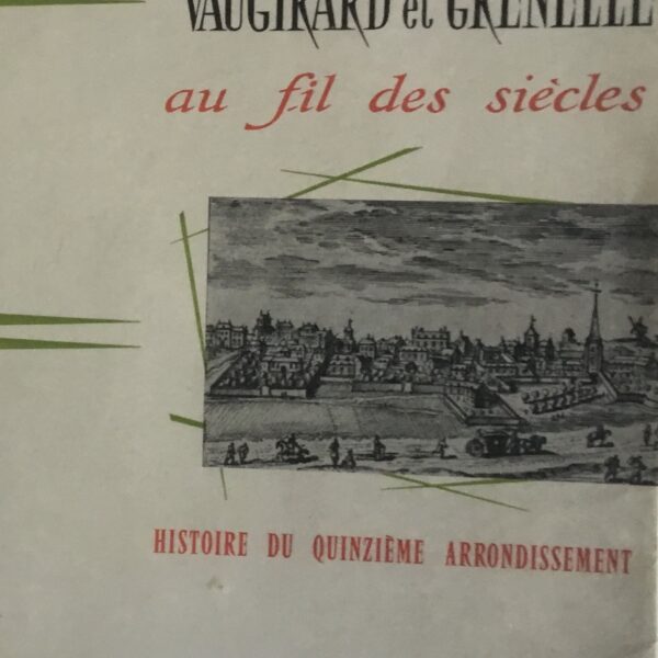 Vaugirard et Grenelle. au fil Des siecles