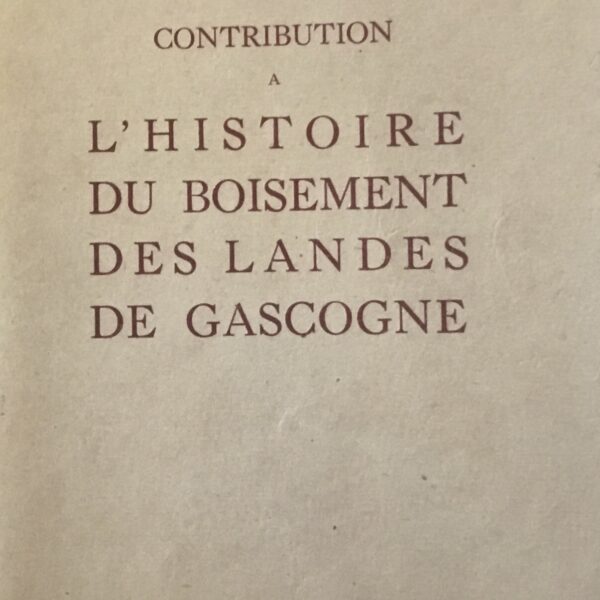 L’Histoire Du Boisement Des Landes De Gascogne
