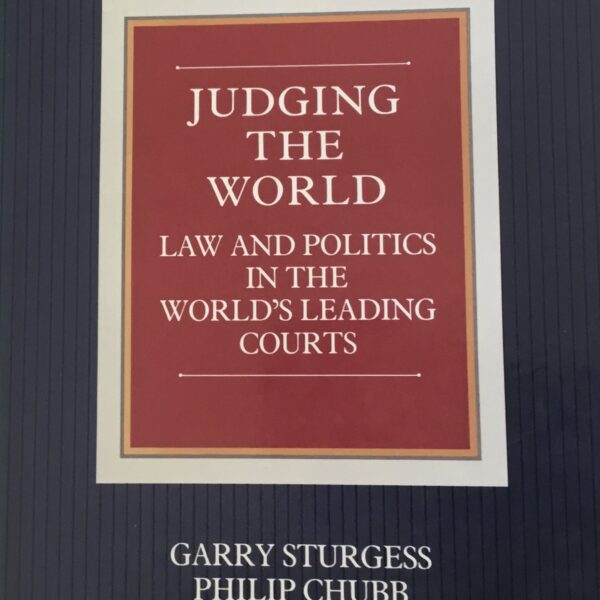 Judging the World. Law and Politics in the World’s Leading Courts