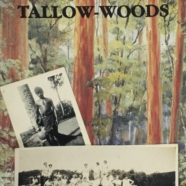 Tall Grow the Tallow-Woods