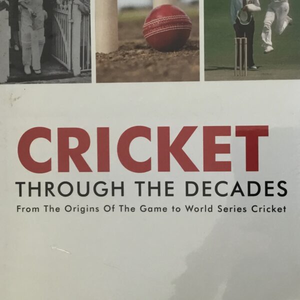 Cricket. Through the Decades