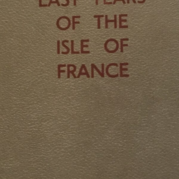 Last Years of the Isle of France (1800-1814)