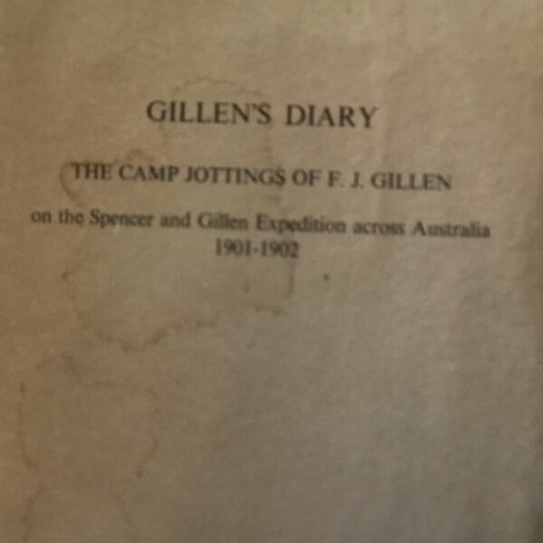 Gillen’s Diary  The Camp Jottings of F J Gallen
