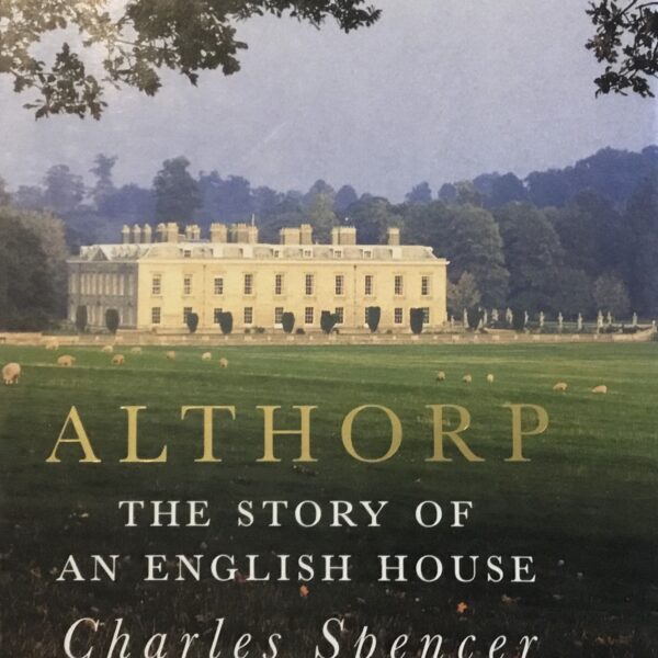 Althorp. The story of an English House