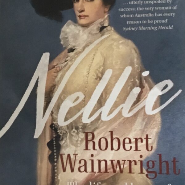 Nellie. The life and loves of Dame Nellie Melba