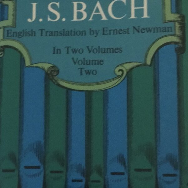 J.S.Bach. English Translation by Ernest Newman