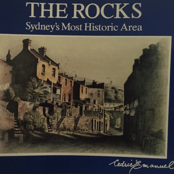 The Rocks Sydney’s Most Historic Area